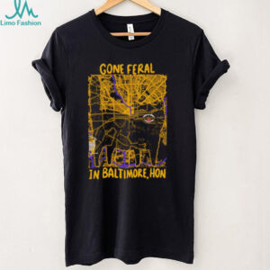 Gone Feral In Baltimore Hon City Map Graphic T Shirt