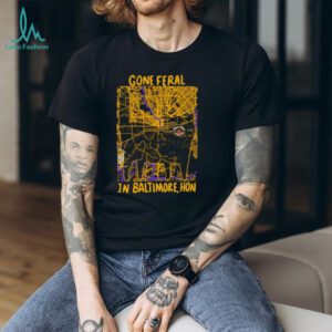 Gone Feral In Baltimore Hon City Map Graphic T Shirt