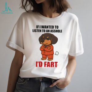 Grumpy Pajama Dachshund “I'd Fart” Sarcastic T Shirt