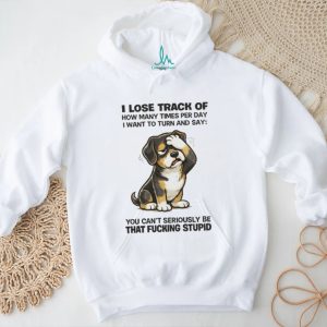 “I Lose Track Of How Many Times” Facepalm Dog Sarcastic T Shirt “I Lose Track Of How Many Times” Facepalm Dog Sarcastic T Shirt