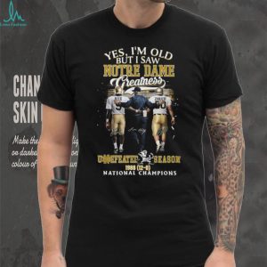 I Saw Notre Dame Greatness 1988 Undefeated National Champions T Shirt