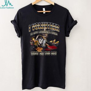 I VolunT Shirtr To Save Lives For A Living VolunT Shirtr Firefighter T Shirt