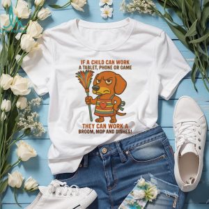 If A Child Can Work A Tablet Chores Dachshund T Shirt
