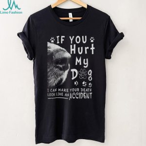 “If You Hurt My Dog” Protective Dog Owner Funny Graphic T Shirt