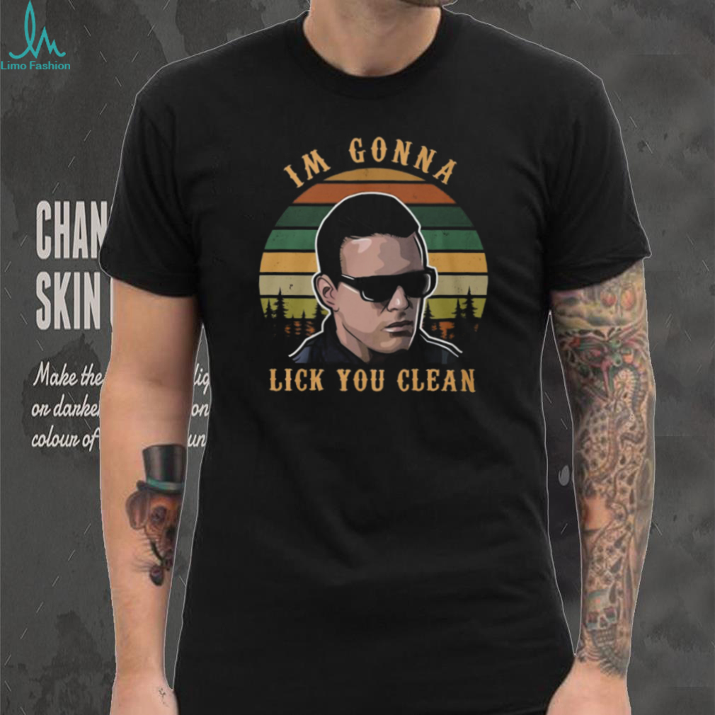 “I’m Gonna Lick You Clean” Popeye Blood In Blood Out Quote Shirt “I’m Gonna Lick You Clean” Popeye Blood In Blood Out Quote Shirt