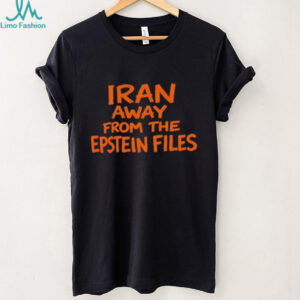 Iran Away From The Epstein Files Funny Political Parody T shirt