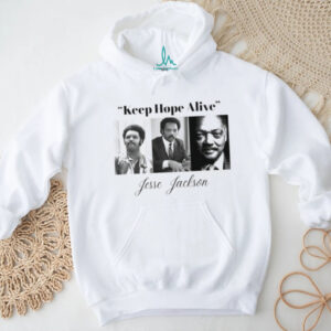 Jesse Jackson Keep Hope Alive Civil Rights Leader Tribute Shirt