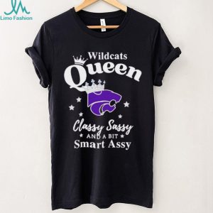 Kansas State Wildcats Queen Classy Sassy and a bit Smart Assy T Shirt