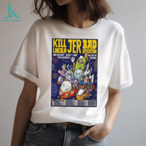 Kill Lincoln JER Bad Operation Space Cartoon Tour T Shirt