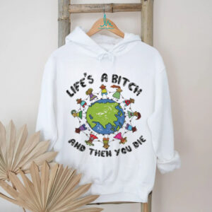Life's A Bitch And Then You Die World Peace Cartoon T Shirt