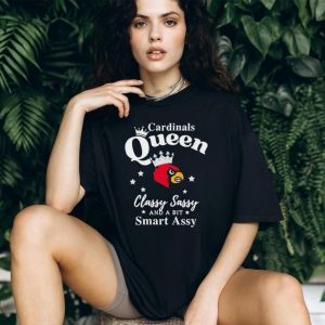 Louisville Cardinals Queen Classy Sassy and a bit Smart Assy T Shirt