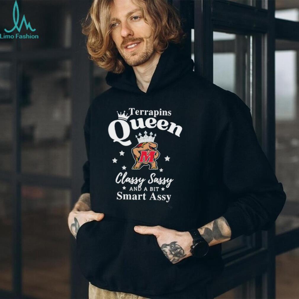 Maryland Terrapins Queen Classy Sassy and a bit Smart Assy T Shirt Maryland Terrapins Queen Classy Sassy and a bit Smart Assy T Shirt