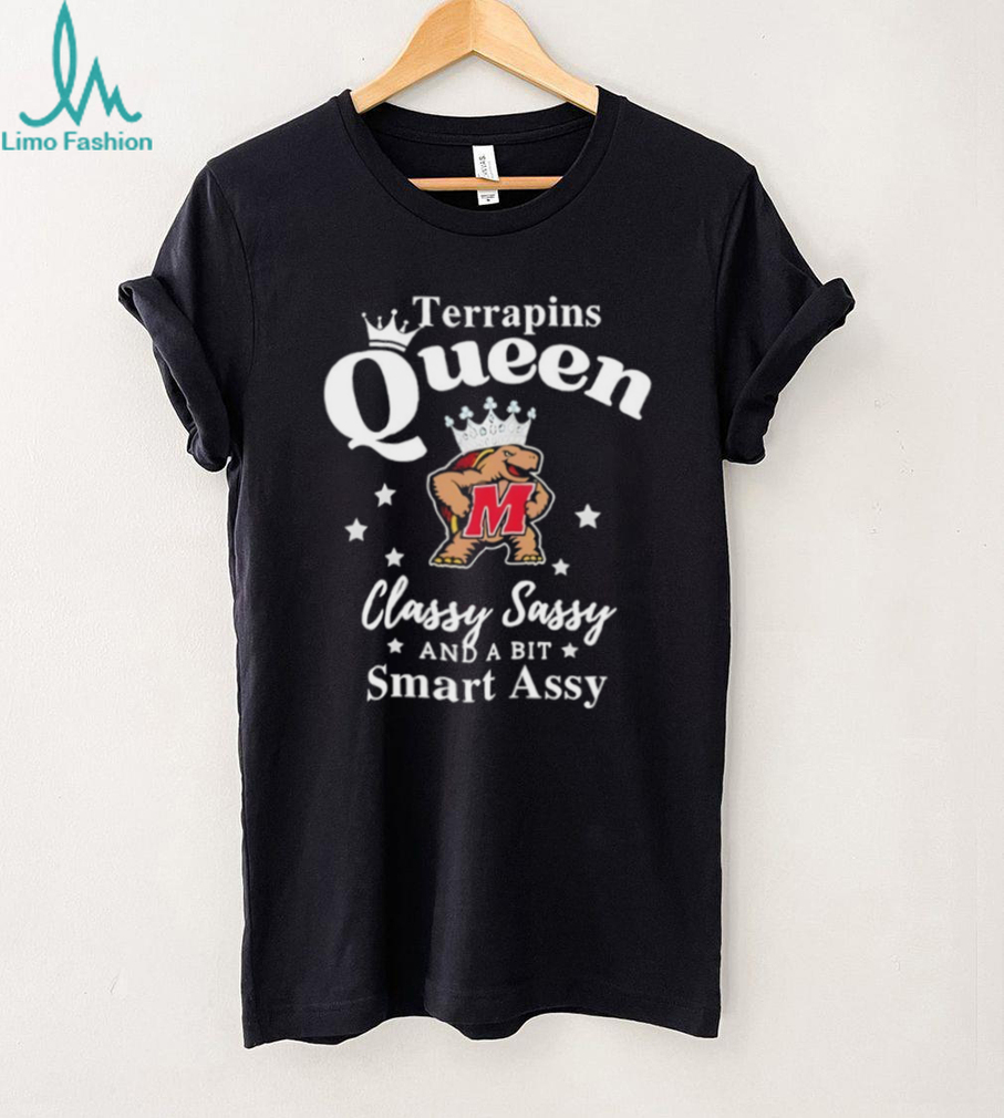 Maryland Terrapins Queen Classy Sassy and a bit Smart Assy T Shirt Maryland Terrapins Queen Classy Sassy and a bit Smart Assy T Shirt