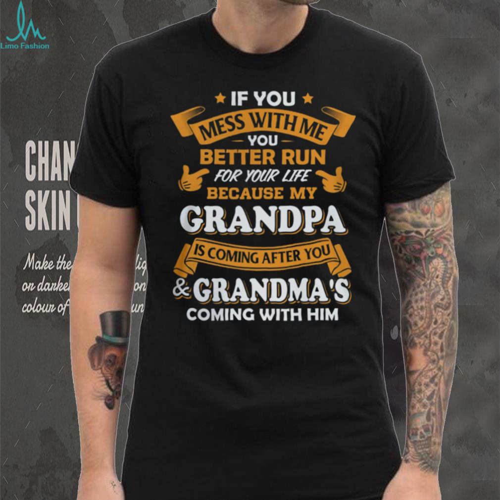 Mess With Me My Grandpa Is Coming For You Funny Kids T Shirt Mess With Me My Grandpa Is Coming For You Funny Kids T Shirt