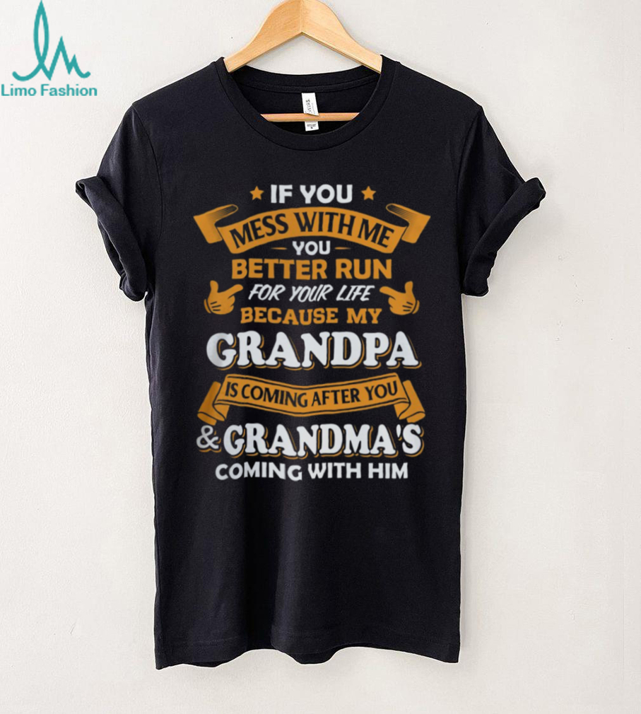 Mess With Me My Grandpa Is Coming For You Funny Kids T Shirt Mess With Me My Grandpa Is Coming For You Funny Kids T Shirt