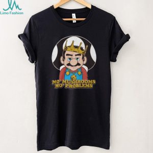 Mo' Mushrooms Mo' Problems Funny Retro Video Game King T Shirt