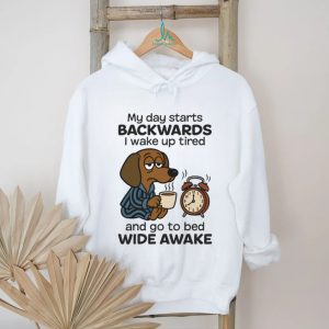 My Day Starts Backwards Tired Dachshund T Shirt Insomnia Dog Lover Gift