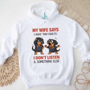 “My Wife Says I Have Two Faults” Funny Dachshund Couple T Shirt “My Wife Says I Have Two Faults” Funny Dachshund Couple T Shirt