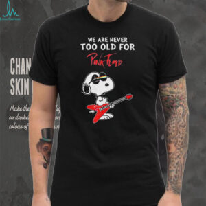 Never Too Old For Pink Floyd Snoopy Rock Guitarist Music Fan T shirt