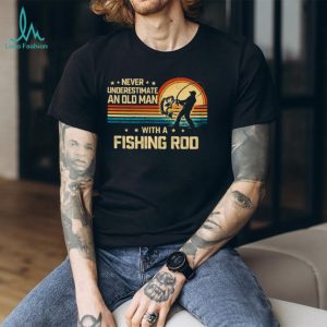 Never Underestimate An Old Man With A Fishing Rod Vintage Sunset T shirt