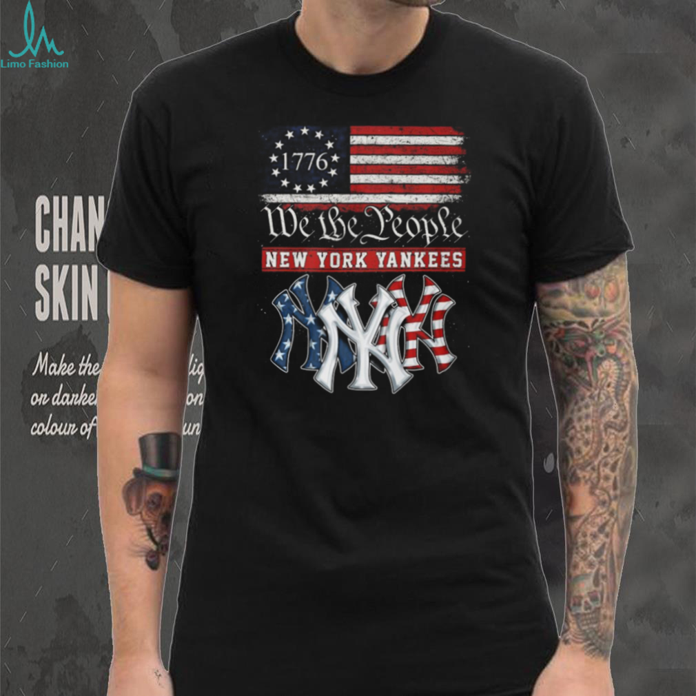 New York Yankees We The People 1776 Patriotic American Flag T Shirt New York Yankees We The People 1776 Patriotic American Flag T Shirt