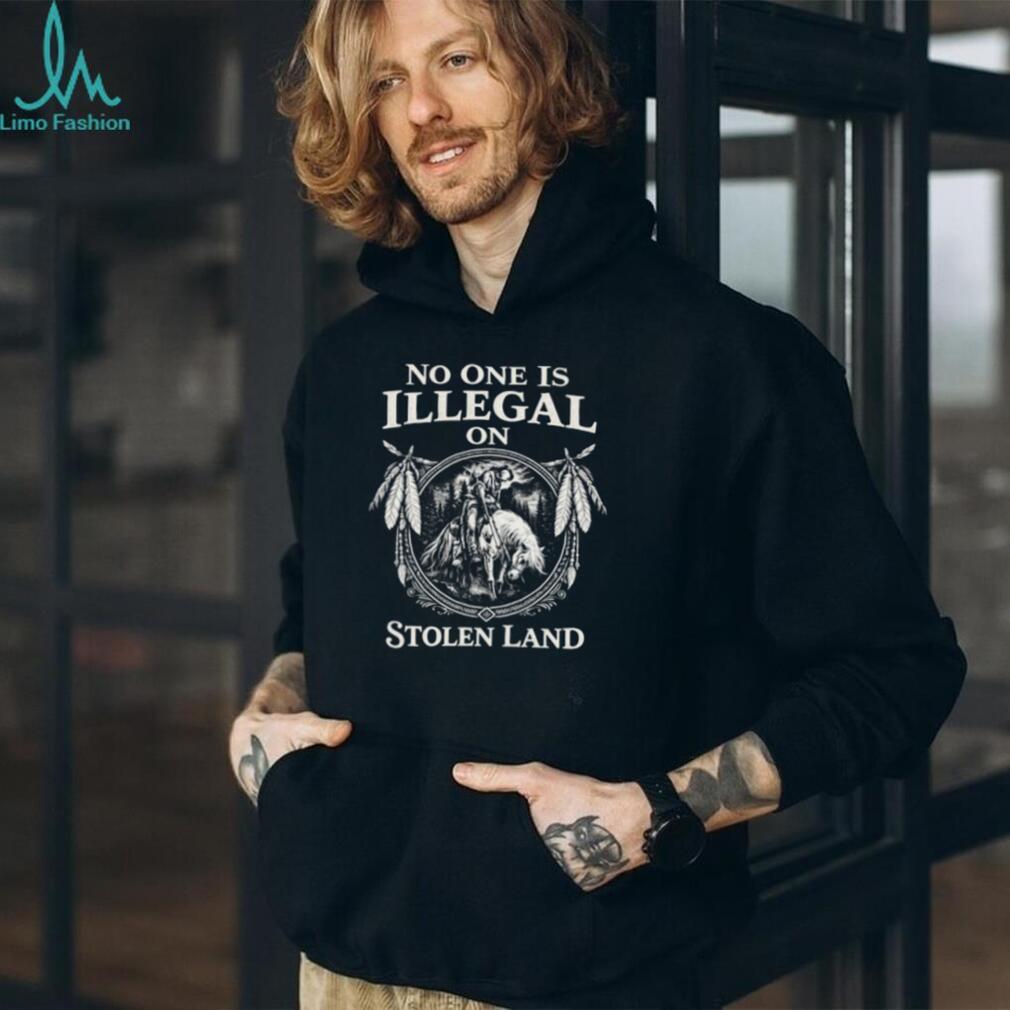 No One Is Illegal On Stolen Land Monochromatic Indigenous Pride T Shirt No One Is Illegal On Stolen Land Monochromatic Indigenous Pride T Shirt