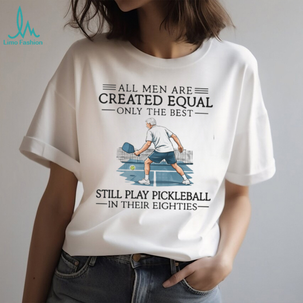 Only The Best Men Still Play Pickleball In Their Eighties Vintage T Shirt Only The Best Men Still Play Pickleball In Their Eighties Vintage T Shirt