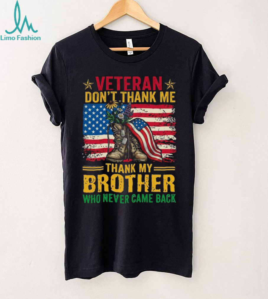Patriotic Veteran Remembrance “Thank My Brother” Memorial T Shirt Patriotic Veteran Remembrance “Thank My Brother” Memorial T Shirt