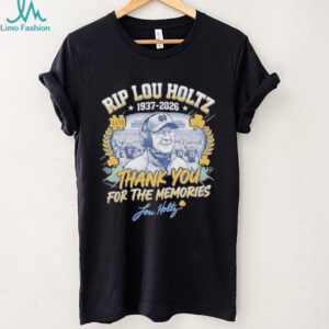 RIP Lou Holtz Thank You For The Memories 1937 2026 Notre Dame T Shirt