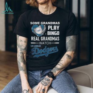 Real Grandmas Watch Los Angeles Dodgers Baseball Fan T Shirt