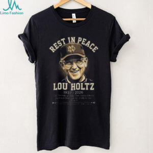 Rest In Peace Lou Holtz 1937 2026 Notre Dame Legendary Coach Tribute T Shirt