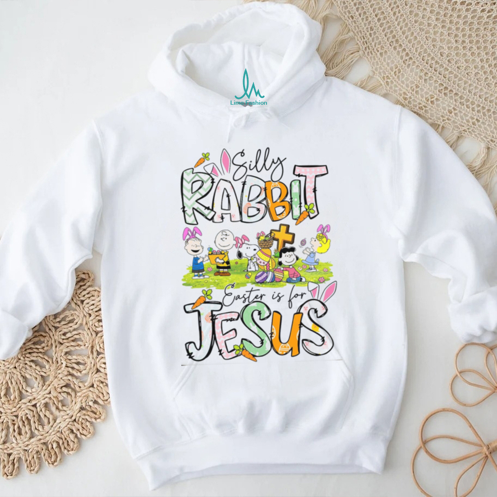 Silly Rabbit Easter is for Jesus Peanuts Snoopy Religious T Shirt Silly Rabbit Easter is for Jesus Peanuts Snoopy Religious T Shirt