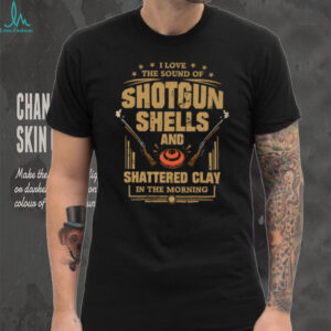 Skeet Shooting Gift Shotgun Shells and Shattered Clay In The Morning Shirt