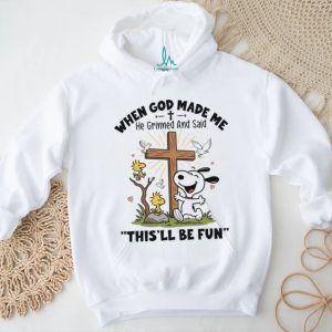 Snoopy Christian Gift When God Made Me He Grinned This'll Be Fun T Shirt