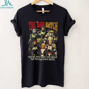 Star Wars The Bad Batch We’re Not Like The Regs Retro T Shirt