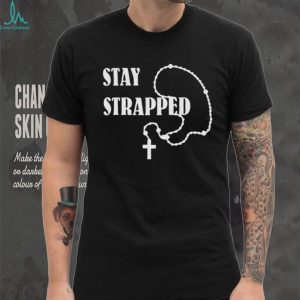 Stay Strapped Rosary Cross Religious Graphic T Shirt