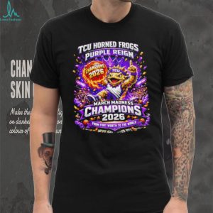 TCU Horned Frogs Purple Reign March Madness Champions 2026 T Shirt