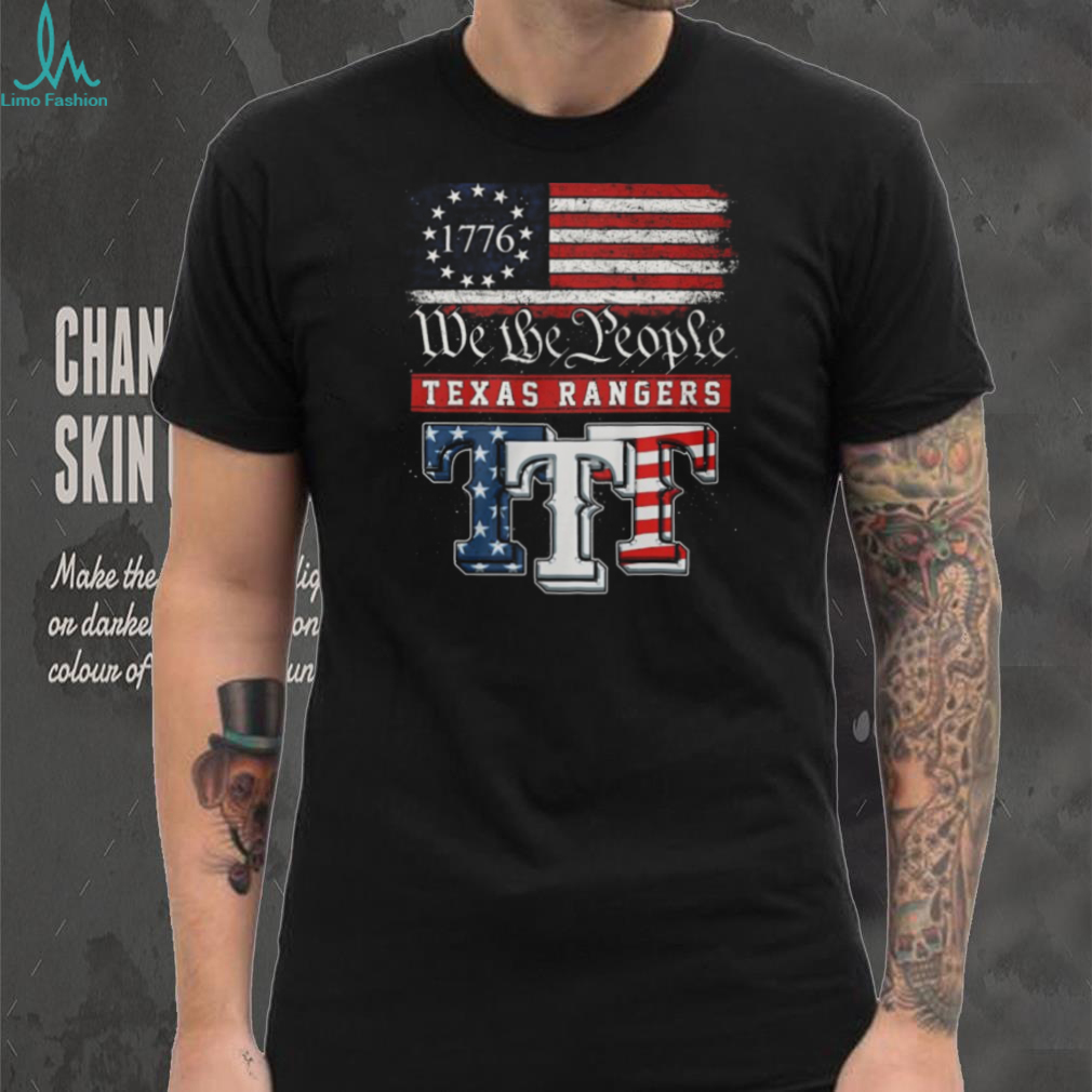 Texas Rangers We The People 1776 Patriotic American Flag T Shirt Texas Rangers We The People 1776 Patriotic American Flag T Shirt