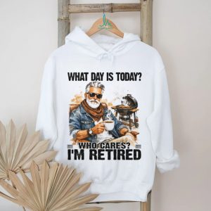 What Day Is Today Who Cares I’m Retired BBQ Grandpa T Shirt What Day Is Today Who Cares I’m Retired BBQ Grandpa T Shirt