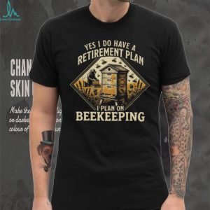 Yes I Do Have A Retirement Plan I Plan On Beekeeping Retro Graphic T Shirt Yes I Do Have A Retirement Plan I Plan On Beekeeping Retro Graphic T Shirt