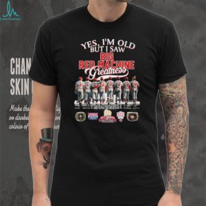 Yes I’m Old But I Saw Big Red Machine Greatness Cincinnati Reds Legends T Shirt Yes I’m Old But I Saw Big Red Machine Greatness Cincinnati Reds Legends T Shirt