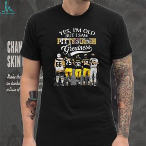 Yes I'm Old But I Saw Pittsburgh Greatness 5 Legends Skyline T Shirt