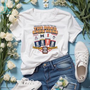 2026 NCAA Men’s Basketball Final Four The Road Ends Here Teams T Shirt 2026 NCAA Men’s Basketball Final Four The Road Ends Here Teams T Shirt