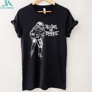 All Gas No Brakes Football Action Drip Graphic T Shirt All Gas No Brakes Football Action Drip Graphic T Shirt