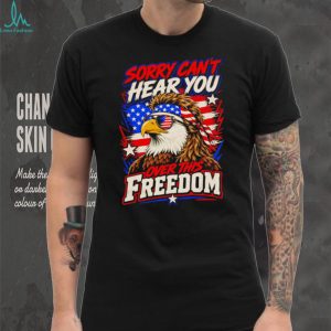American Bald Eagle Mullet Sunglasses Sorry Can't Hear You Over This Freedom Patriotic T Shirt