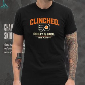 Clinched Philly Is Back Philadelphia Hockey 2026 Playoffs T Shirt