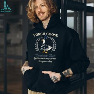Dallas Cowboys Porch Goose Club Gotta Dress My Goose 2026 Retro Fans Men T Shirt