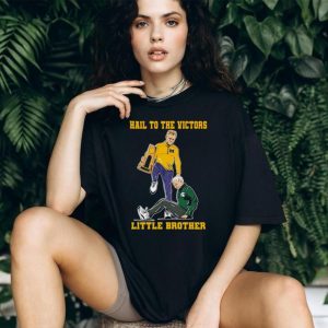 Hail To The Victors Little Brother Michigan vs Michigan State Rivalry T Shirt Hail To The Victors Little Brother Michigan vs Michigan State Rivalry T Shirt