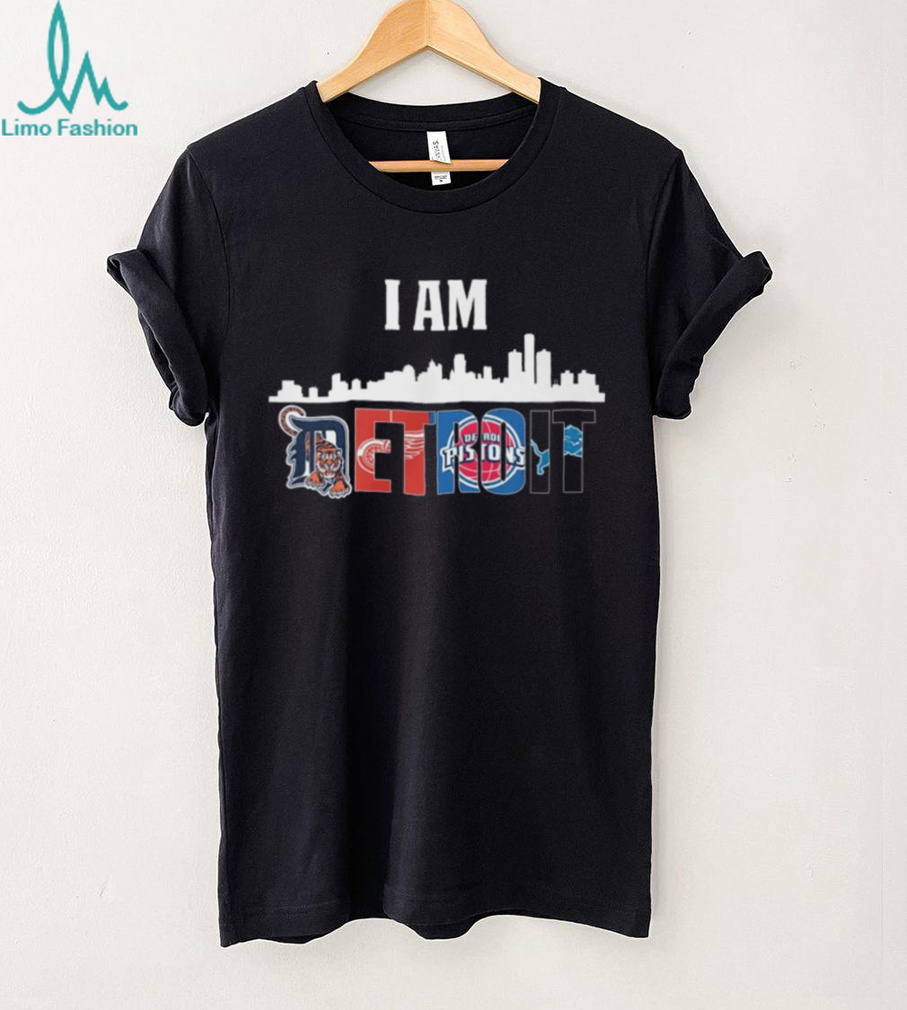 I Am Detroit City Skyline Sports Mashup T Shirt Tigers, Wings, Pistons, Lions I Am Detroit City Skyline Sports Mashup T Shirt Tigers, Wings, Pistons, Lions