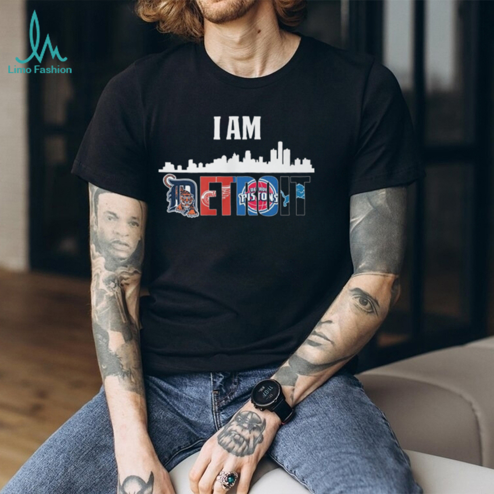 I Am Detroit City Skyline Sports Mashup T Shirt Tigers, Wings, Pistons, Lions I Am Detroit City Skyline Sports Mashup T Shirt Tigers, Wings, Pistons, Lions